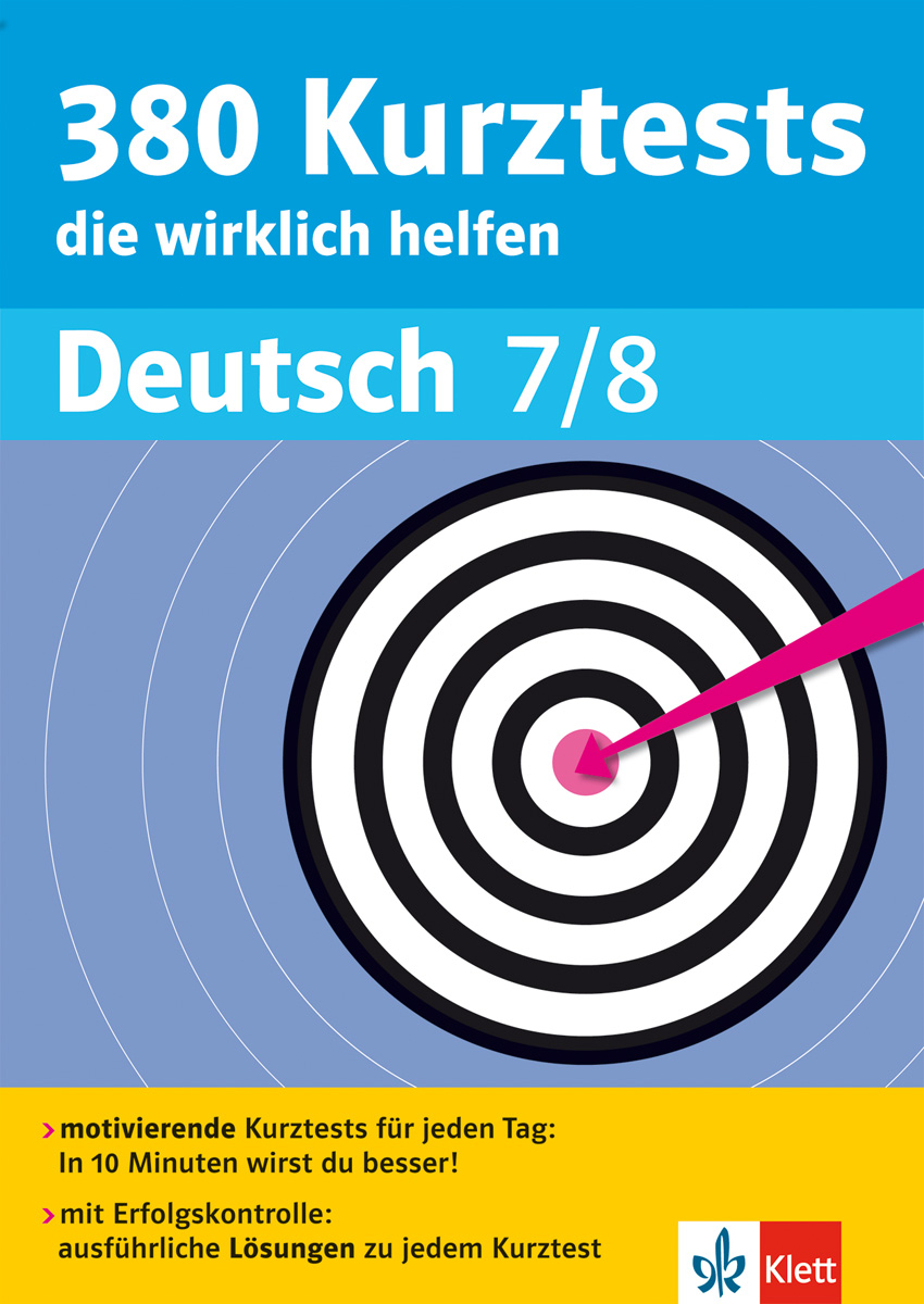 Klett 380 Kurztests, die wirklich helfen Deutsch Klasse 7 - 8