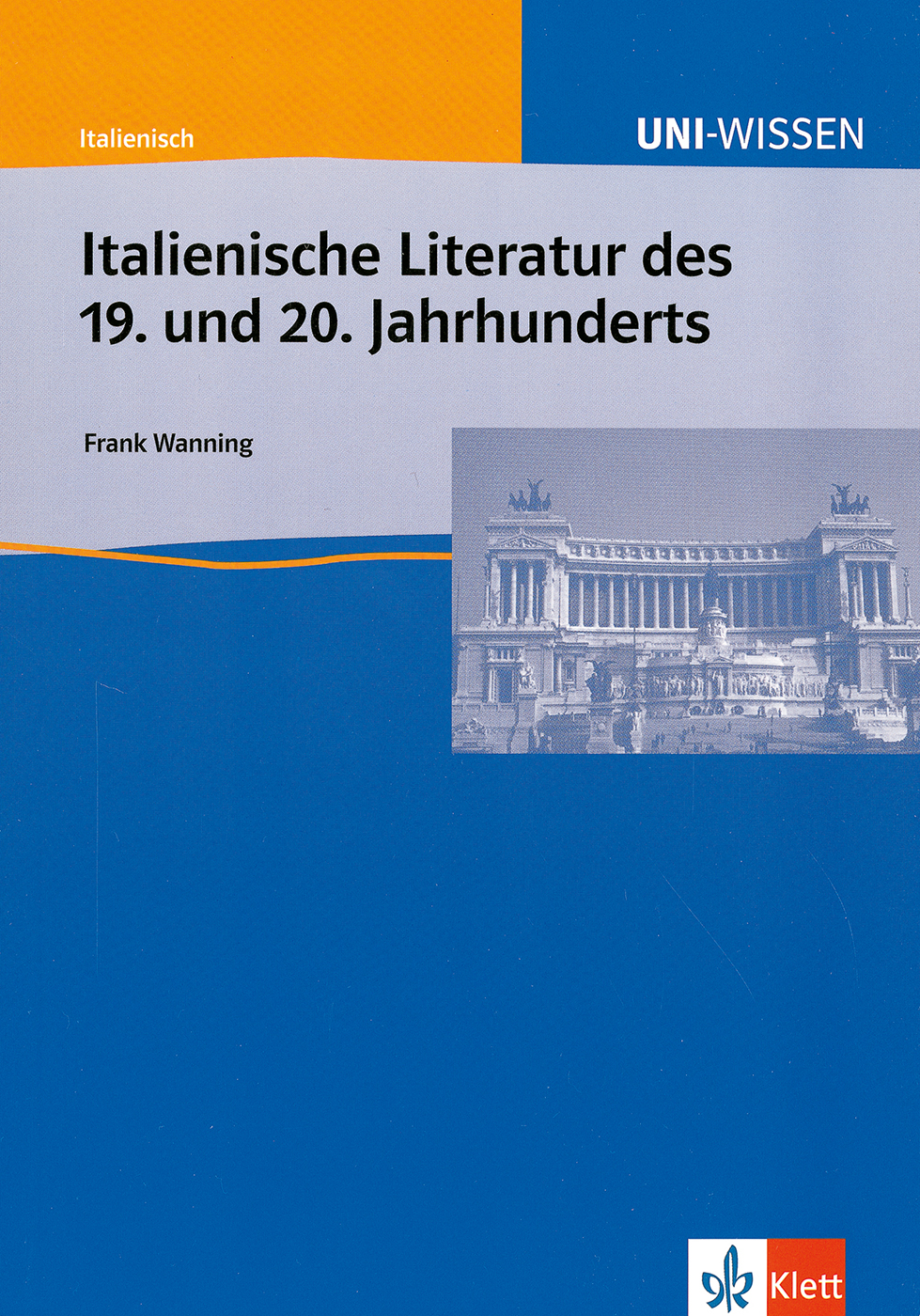 Uni Wissen Italienische Literatur des 19. und 20. Jahrhunderts