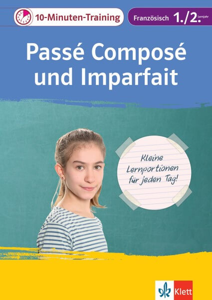 Klett 10-Minuten-Training Französisch Grammatik Passé composé und Imparfait 1./2. Lernjahr
